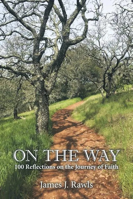On the Way: 100 Reflections on the Journey of Faith - Paperback