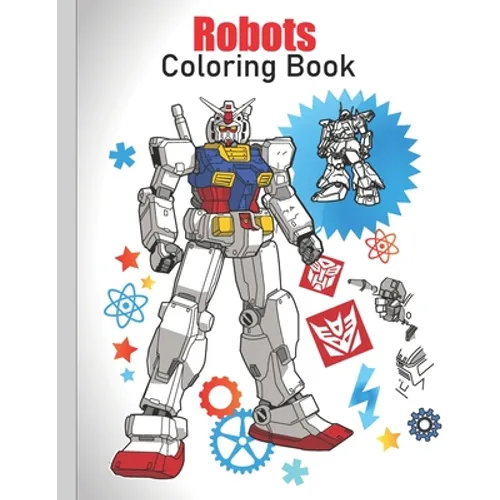 Robots Coloring Book: coloring Robots and learning facts about them ( educational and fun book ) - Paperback