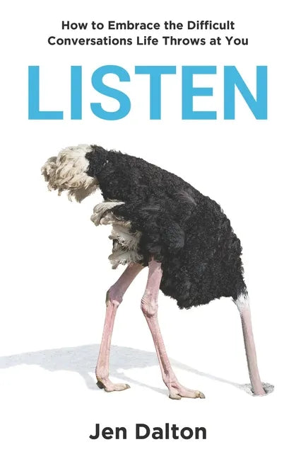 Listen: How to Embrace the Difficult Conversations Life Throws at You - Paperback