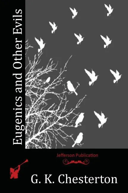 Eugenics and Other Evils - Paperback