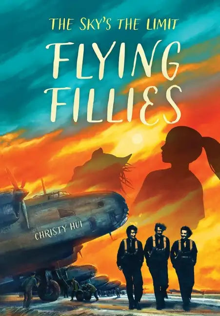 Flying Fillies: The Sky's the Limit - Hardcover