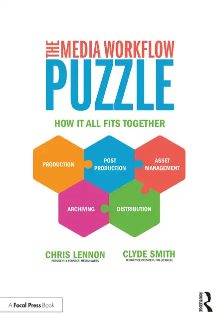 The Media Workflow Puzzle: How It All Fits Together - Paperback