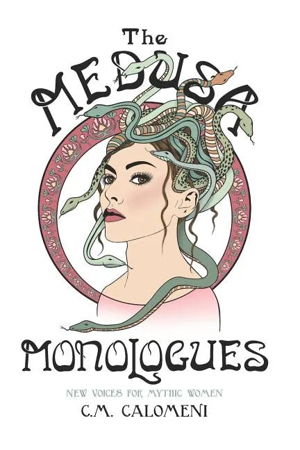 The Medusa Monologues: New Voices for Mythic Women - Paperback