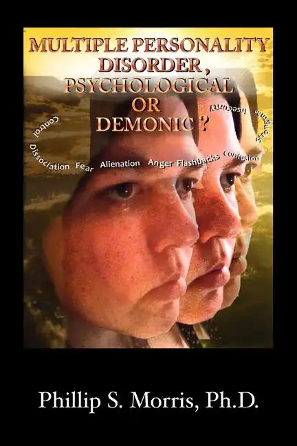Multiple Personality Disorder, Psychological or Demonic? - Paperback