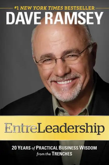 Entreleadership: 20 Years of Practical Business Wisdom from the Trenches - Hardcover