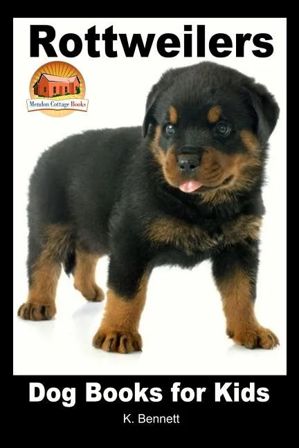 Rottweilers - Dog Books for Kids - Paperback