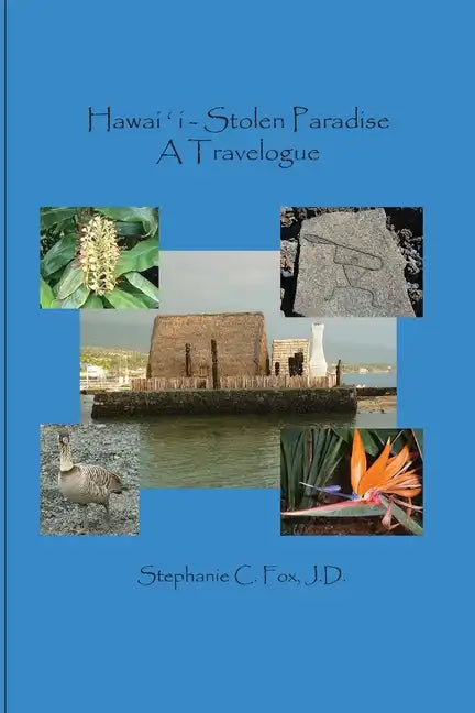 Hawaiʻi - Stolen Paradise: A Travelogue - Paperback
