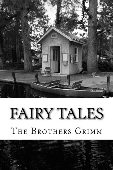 Fairy Tales: (The Brothers Grimm Classics Collection) - Paperback
