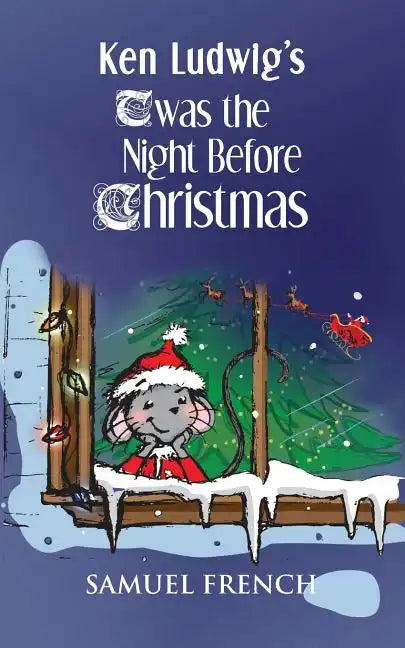 Ken Ludwig's 'Twas the Night Before Christmas - Paperback