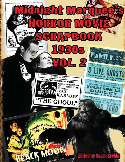 Midnight Marquee's HORROR MOVIE SCRAPBOOK 1930s Vol. 2 - Paperback