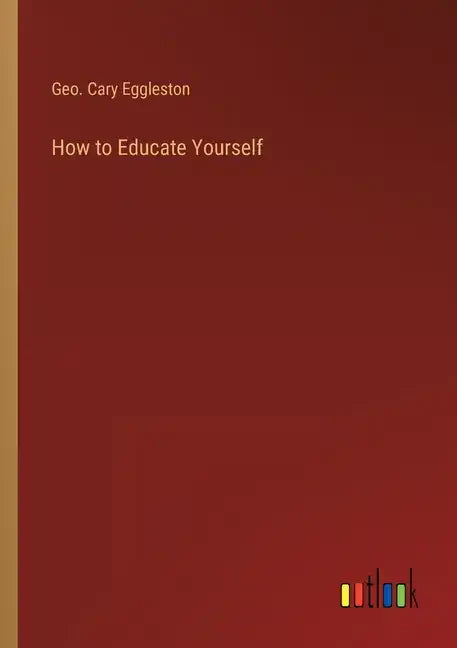 How to Educate Yourself - Paperback