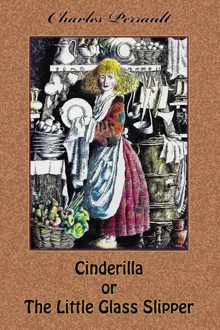 Cinderilla or The Little Glass Slipper - Paperback
