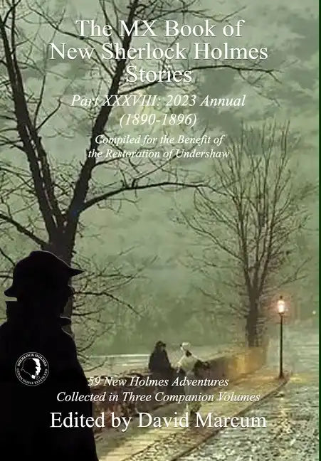 The MX Book of New Sherlock Holmes Stories Part XXXVIII: 2023 Annual (1890-1896) - Hardcover