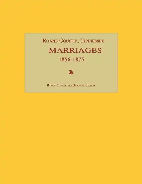 RoAne County, Tennessee, Marriages 1856-1875 - Paperback