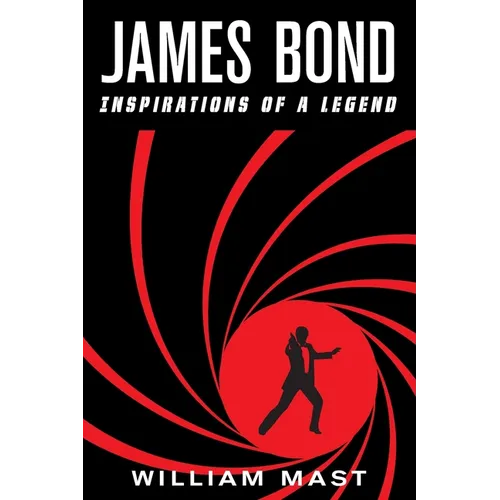 James Bond: Inspirations of a Legend - Paperback