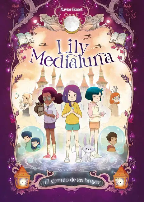 El Gremio de Las Brujas / The Witches Guild. Lily Medialuna 2 - Hardcover