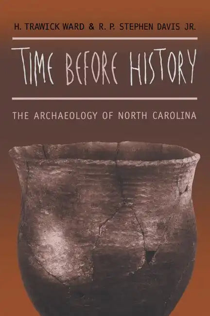 Time before History: The Archaeology of North Carolina - Paperback