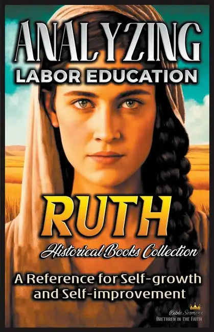 Analyzing Labor Education in Ruth: A Reference for Self-growth and Self-improvement - Paperback
