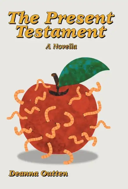 The Present Testament: A Novella - Hardcover