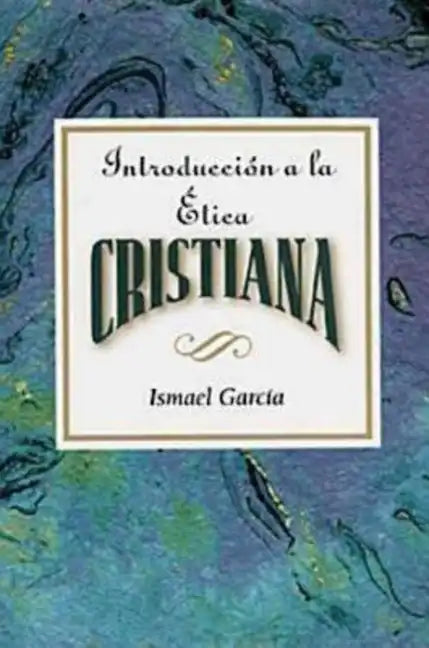 Introduccion a la Etica Cristiana Aeth: Introduction to Christian Ethics Spanish - Paperback