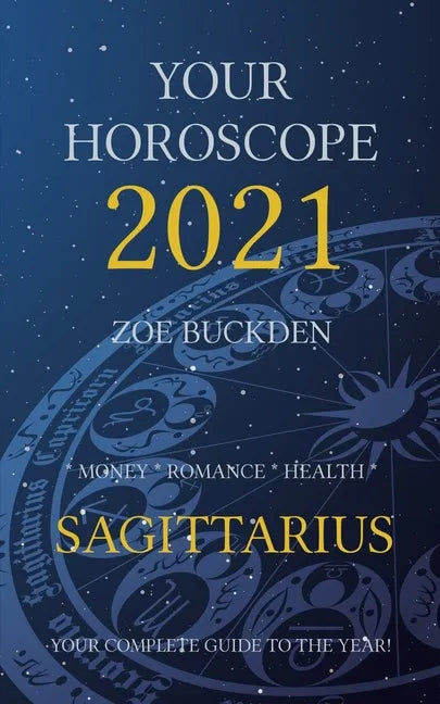 Your Horoscope 2021: Sagittarius - Paperback