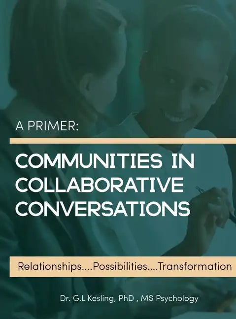A Primer: Communities in Colloborative Conversations - Hardcover