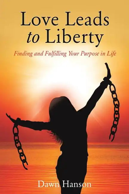 Love Leads to Liberty - Paperback