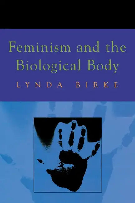 Feminism and the Biological Body - Paperback