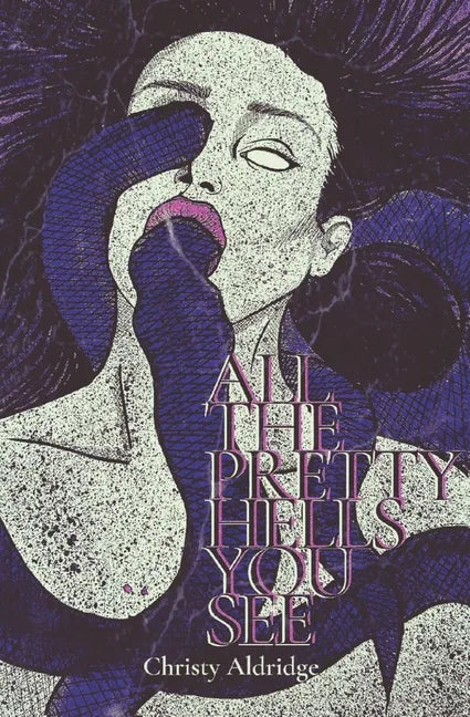 All The Pretty Hells You See - Paperback