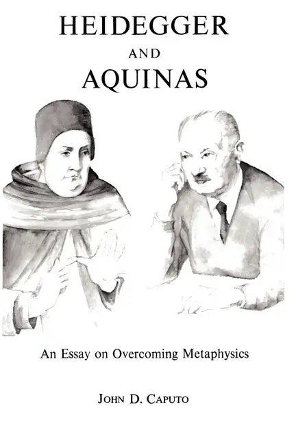 Heidegger and Aquinas - Paperback