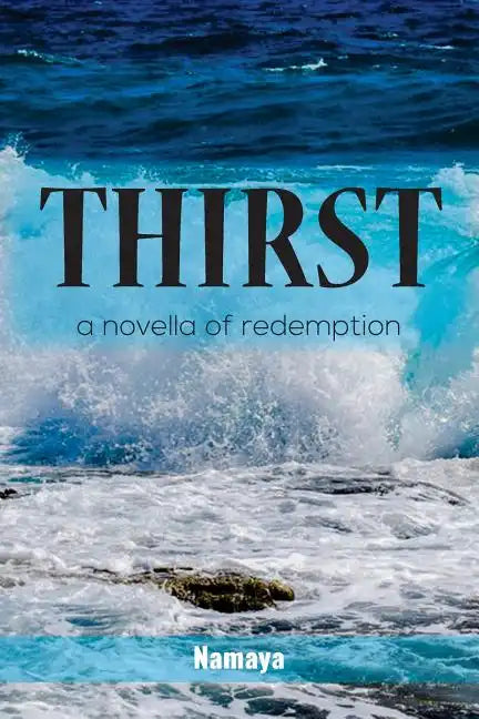 Thirst: A Novella of Redemption - Paperback
