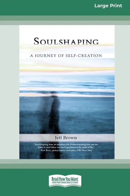 SoulShaping: A Journey of Self-Creation (16pt Large Print Edition) - Paperback