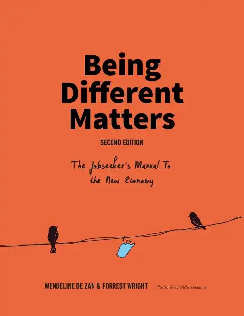Being Different Matters: The Jobseeker's Manual to the New Economy: Second Edition - Paperback