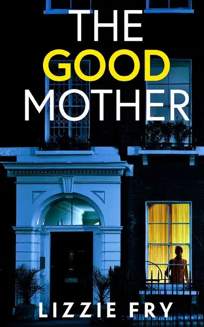 THE GOOD MOTHER an utterly gripping psychological thriller packed with shocking twists - Paperback