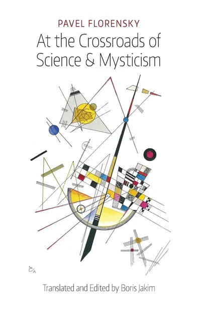At the Crossroads of Science & Mysticism: On the Cultural-Historical Place and Premises of the Christian World-Understanding - Hardcover
