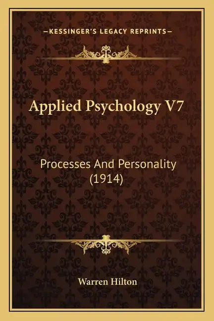 Applied Psychology V7: Processes And Personality (1914) - Paperback