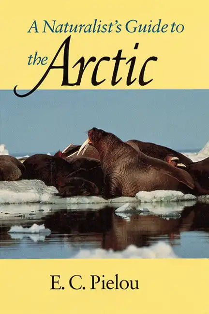 A Naturalist's Guide to the Arctic - Paperback