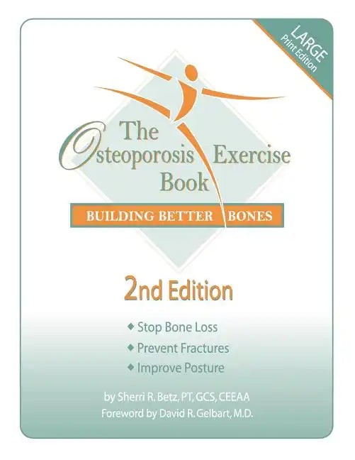 The Osteoporosis Exercise Book: Building Better Bones - Paperback