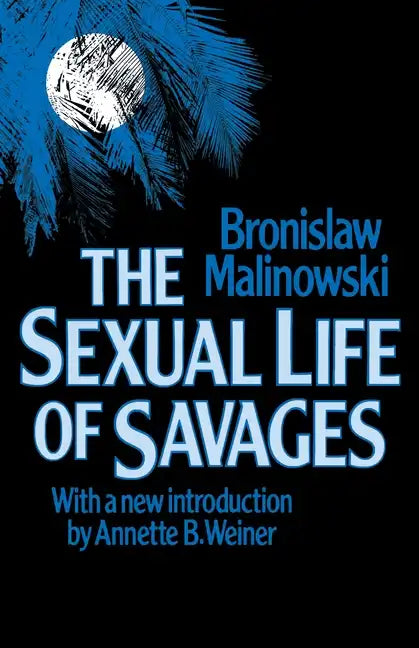 Sexual Life of Savages - Paperback