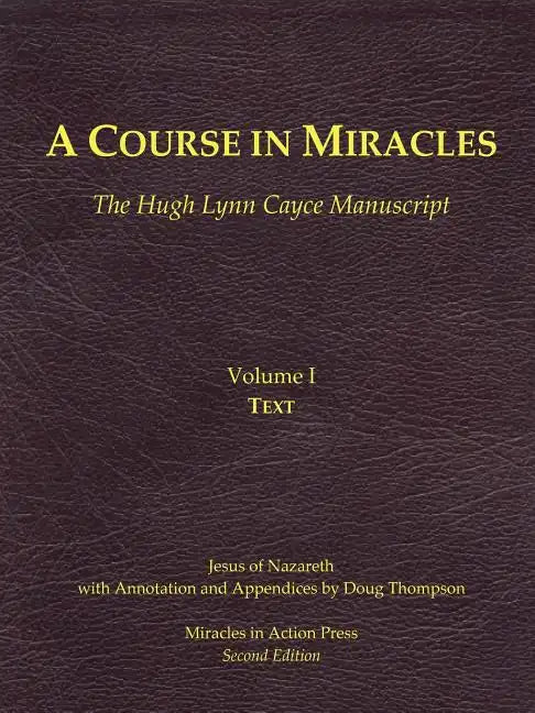A Course in Miracles, Hugh Lynn Cayce Manuscript, Volume One, Text - Paperback