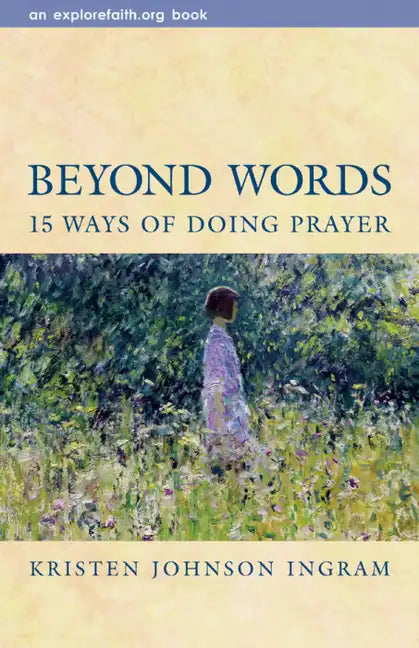 Beyond Words: 15 Ways of Doing Prayer - Paperback