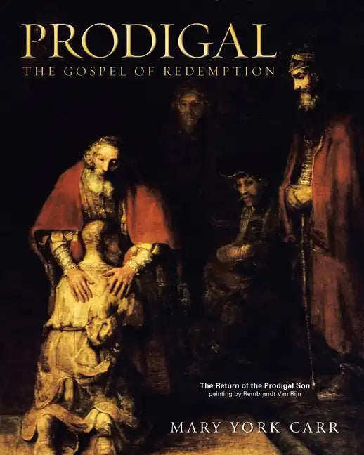 Prodigal: The Gospel of Redemption - Paperback