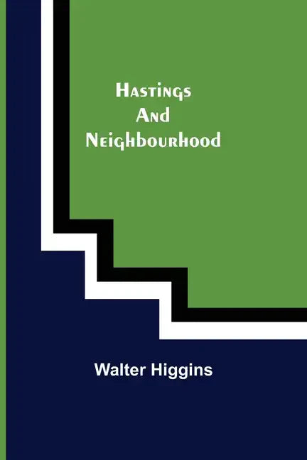 Hastings and Neighbourhood - Paperback