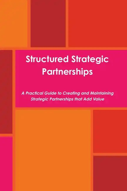 Structured Strategic Partnerships - Paperback