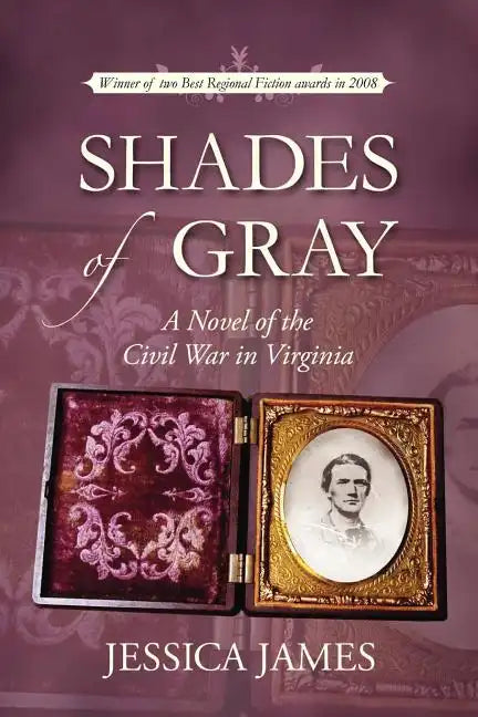 Shades of Gray: A Novel of the Civil War in Virginia - Paperback