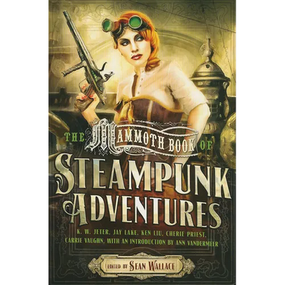 The Mammoth Book of Steampunk Adventures - Paperback