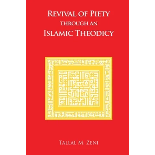 Revival of Piety Through an Islamic Theodicy - Paperback