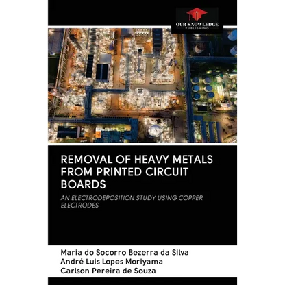 Removal of Heavy Metals from Printed Circuit Boards - Paperback