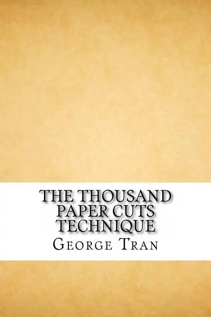 The Thousand Paper Cuts Technique: How to lawfully and legally claim your home free and clear - Paperback