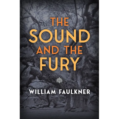 The Sound and the Fury - Paperback